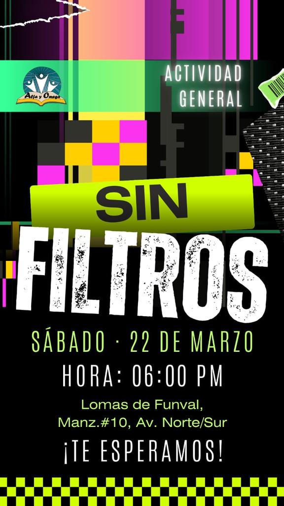 ICCALFAYOMEGA's tweet photo. Actividad General 
SIN FILTROS

Sábado 22 de marzo
Hora 6:00 pm

Lomas de Funval Manzana 10 Avenida Norte Sur 

#AlfayOmega #IglesiaAlfayOmega #ICCAlfayOmega https://t.co/0mlHrzsFgY