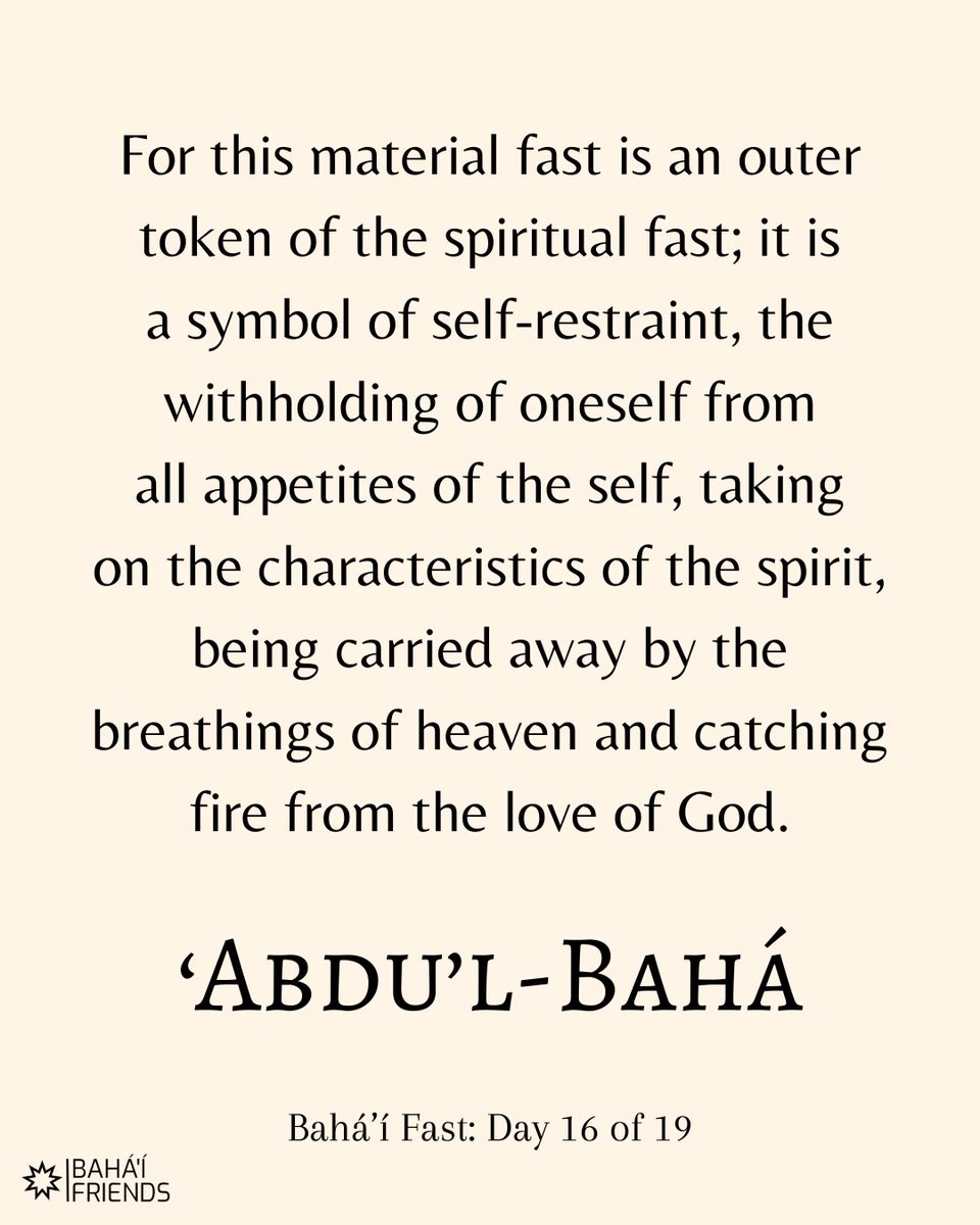 ❤️❤️ Day 16 of the Bahá'í Fast

‘Abdu’l‑Bahá, Selections from the Writings of ‘Abdu’l‑Bahá: 35

#bahai #faith #bahaifaith #bahaifriends