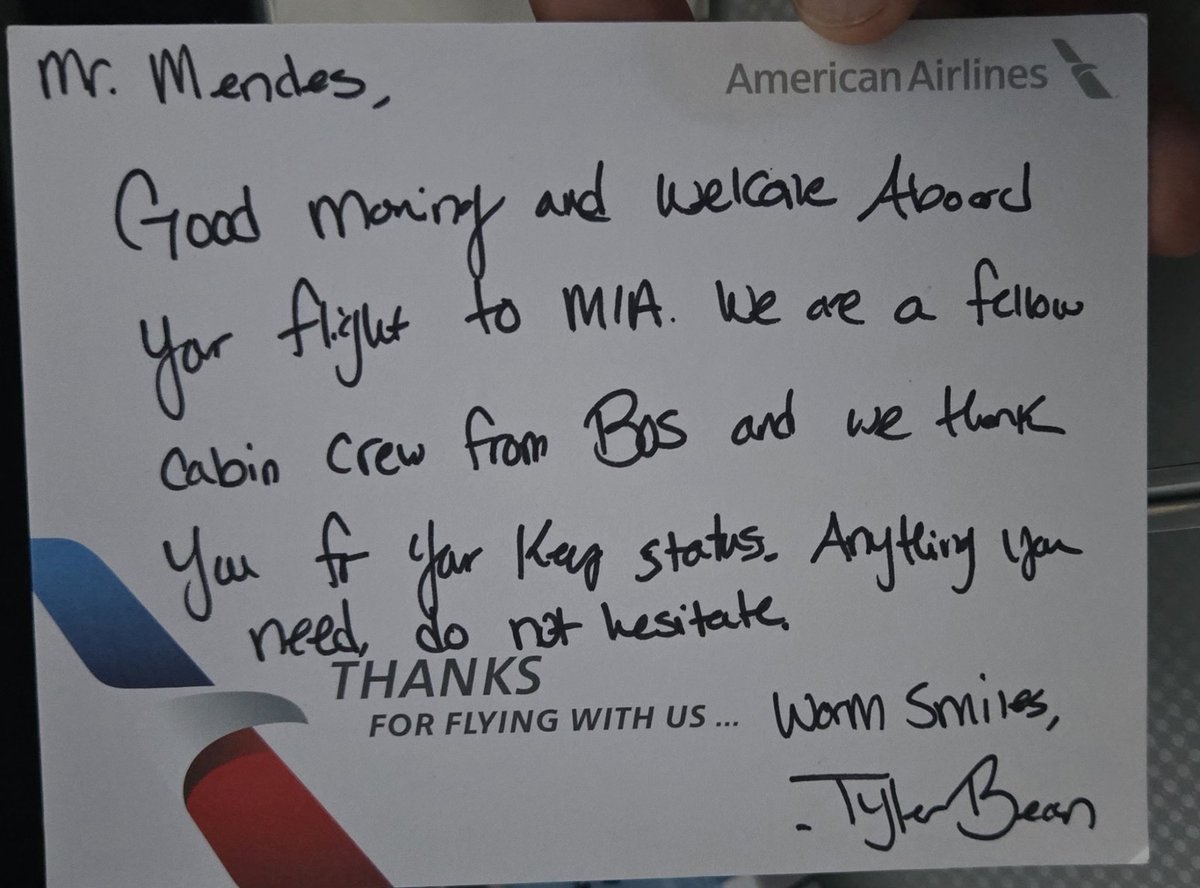 Congrats to @AmericanAirlines, especially Tyler &amp; Bean from the Boston/LA/Miami flight! Took the 6 AM flight from LA to Miami after working Saturday, and found this message at my seat. In a world of AI &amp; automation, this kind of personal touch is spectacular. Thank you!