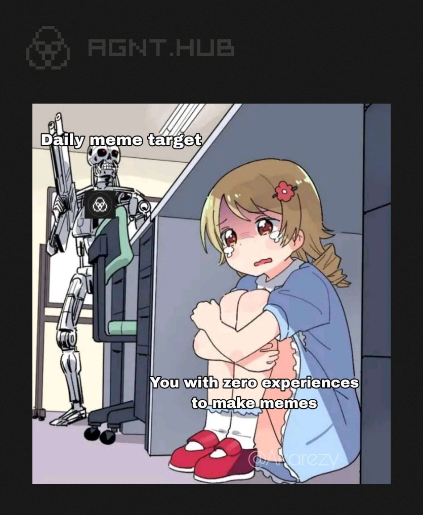 Another meme from our community. Another Memelord has claimed their role.

Funny how some of you are struggling with the daily meme quest. Maybe try being… funnier?

Anyway, here’s the link - give it another shot: quests.agnthub.ai