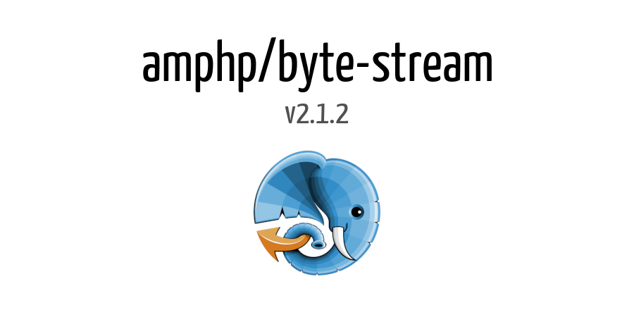 asyncphp's tweet image. amphp/byte-stream v2.1.2 released. github.com/amphp/byte-str…