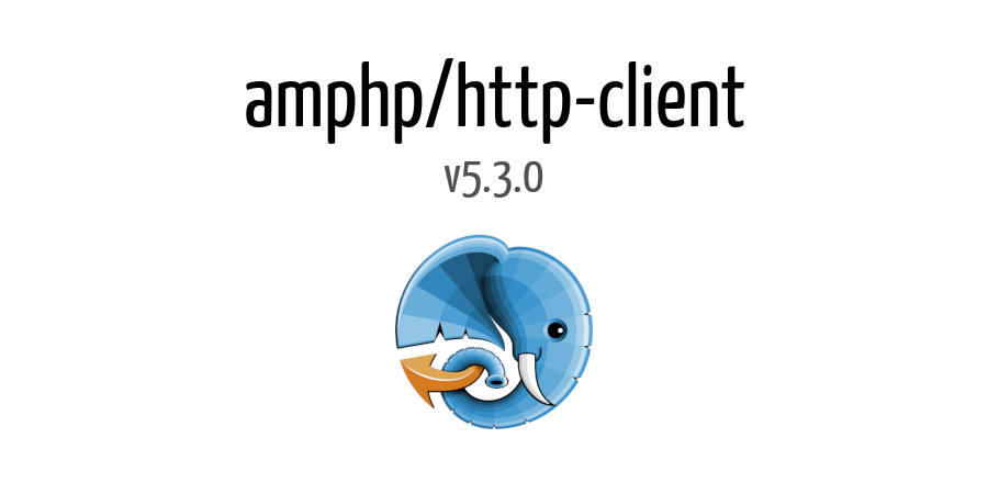 asyncphp's tweet image. amphp/http-client v5.3.0 released. github.com/amphp/http-cli…