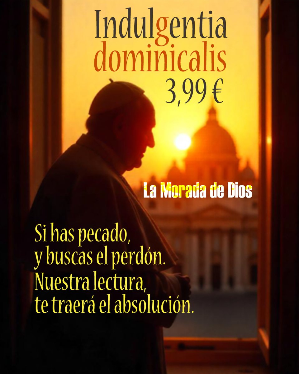 LAMORADADEDIOS's tweet photo. Indulgentia dominicalis (indulgencia dominical) exclusivamente para pecadores

Si lees LA MORADA DE DIOS https://t.co/jkVWK16mhh recibirás el perdón de tus ofensas  
1️⃣Coste de la bula: 3,99€ 
📷https://t.co/yba4xiqKpy #pecado #pecadores #religious #religioso #domingo https://t.co/7qRYUQC0iF
