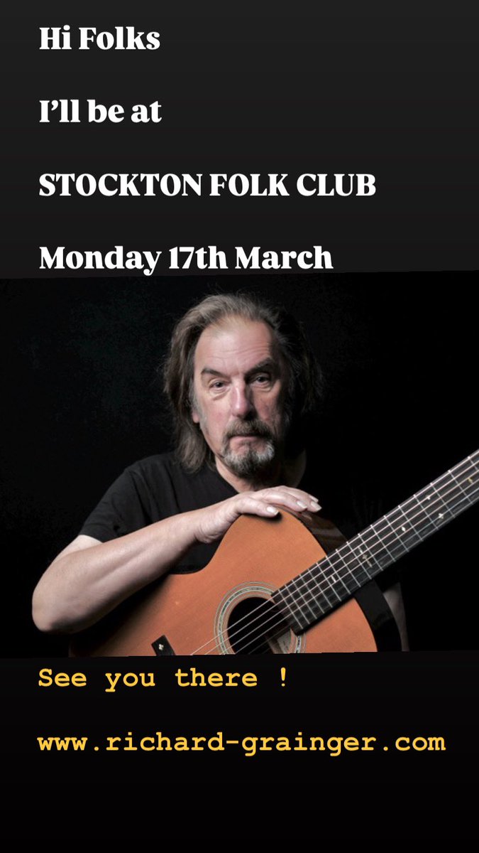 Don’t miss RICHARD GRAINGER at Stockton Folk Club Monday 8.00pm