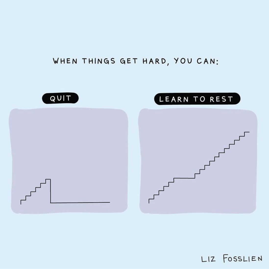 When things get hard, learn to rest rather than quit

Image: <a href="/lizandmollie/">lizandmollie</a>