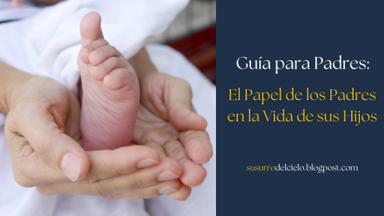 Guía para Padres: El Papel de los Padres en la Vida de sus Hijos.
susurrodelcielo.blogspot.com/2025/03/guia-p…