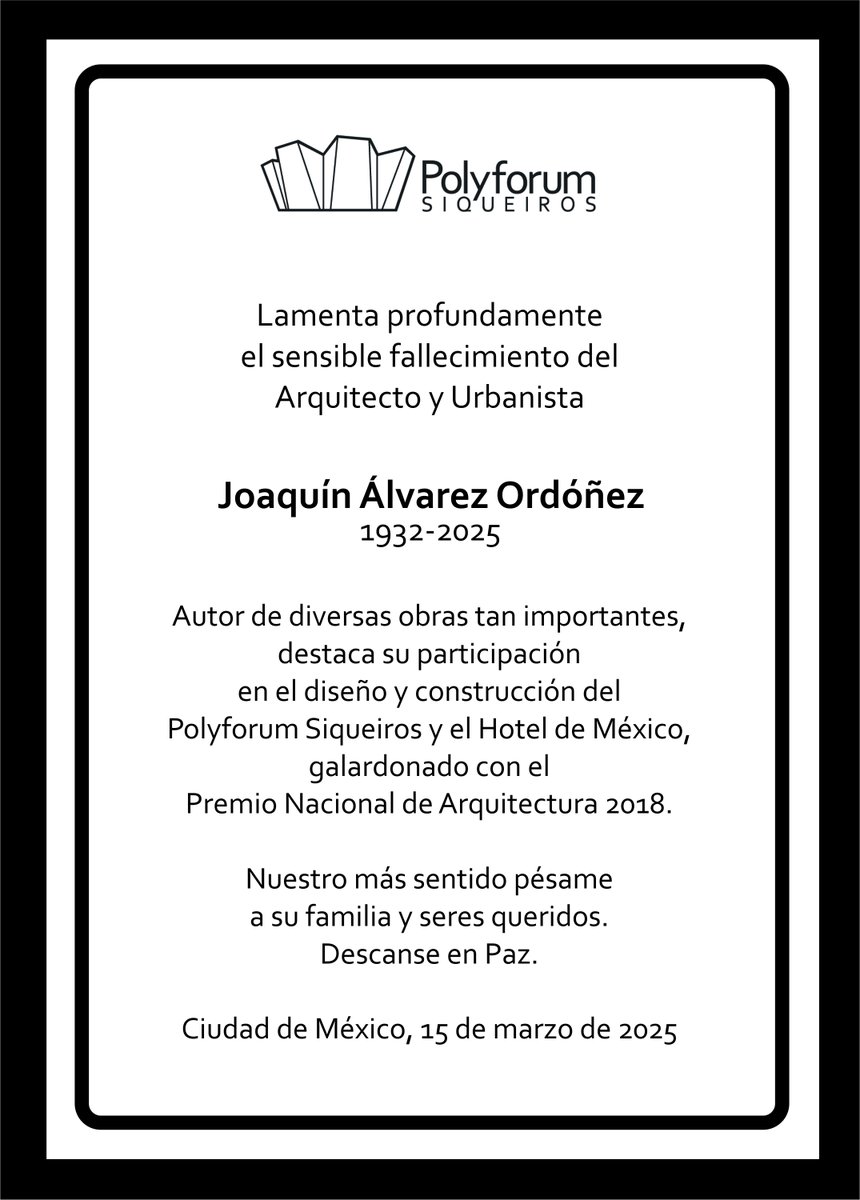 Lamentamos el sensible fallecimiento del Arquitecto Joaquín Álvarez Ordóñez (Ciudad de México, 17 de enero de 1932-15 de marzo de 2025).