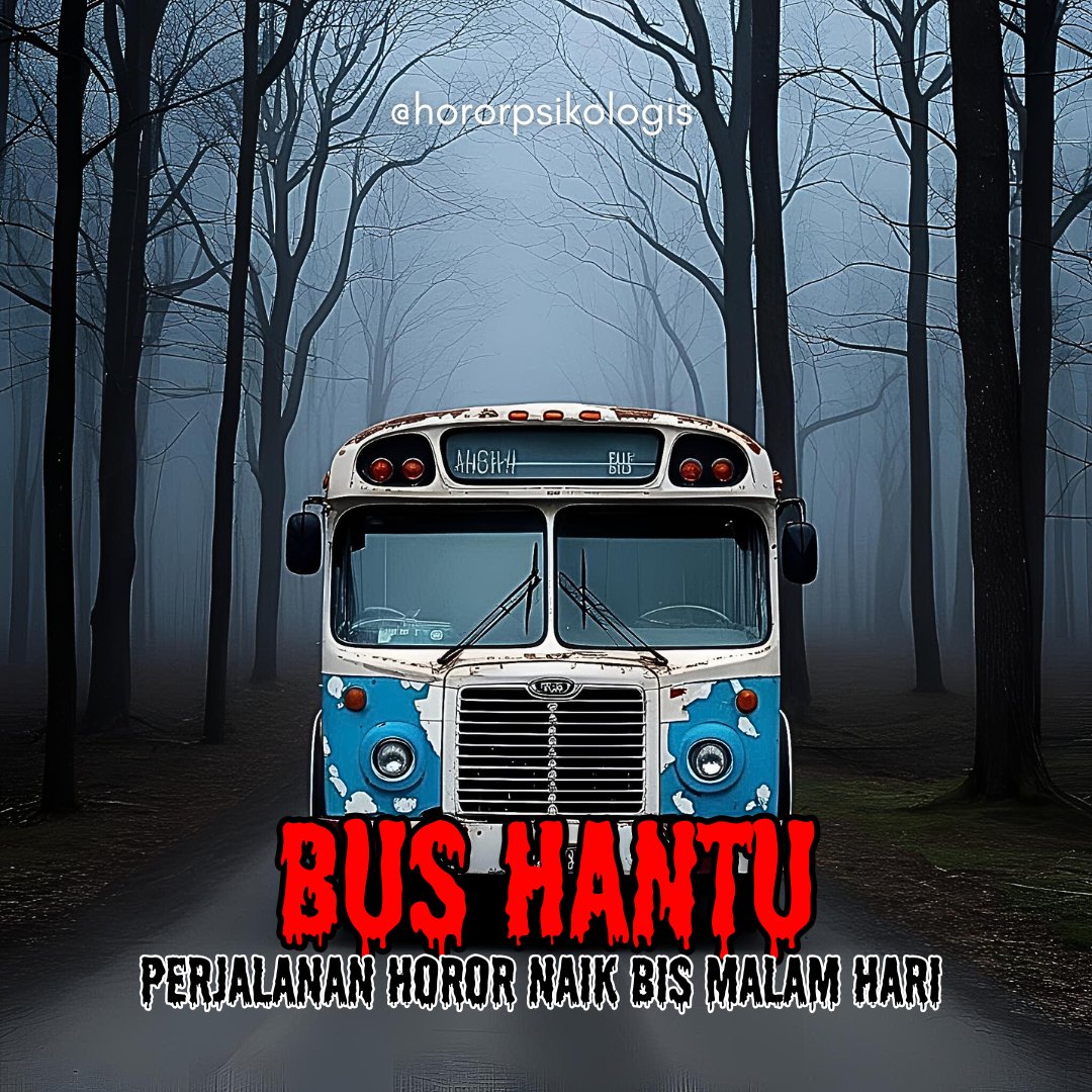 hororpsikologis's tweet photo. "BUS HANTU"
(sebuah thread horor tentang perjalanan malam yang horor dan seram)
baca di sini -->> https://t.co/CGfhMcovdD
#ceritahoror #ceritahorror #threadhoror #threadhorror #ceritaseram #kisahhoror #hororindonesia #horrorstory #bushantu #bishantu #perjalananhoror https://t.co/N6gF0q3NEy