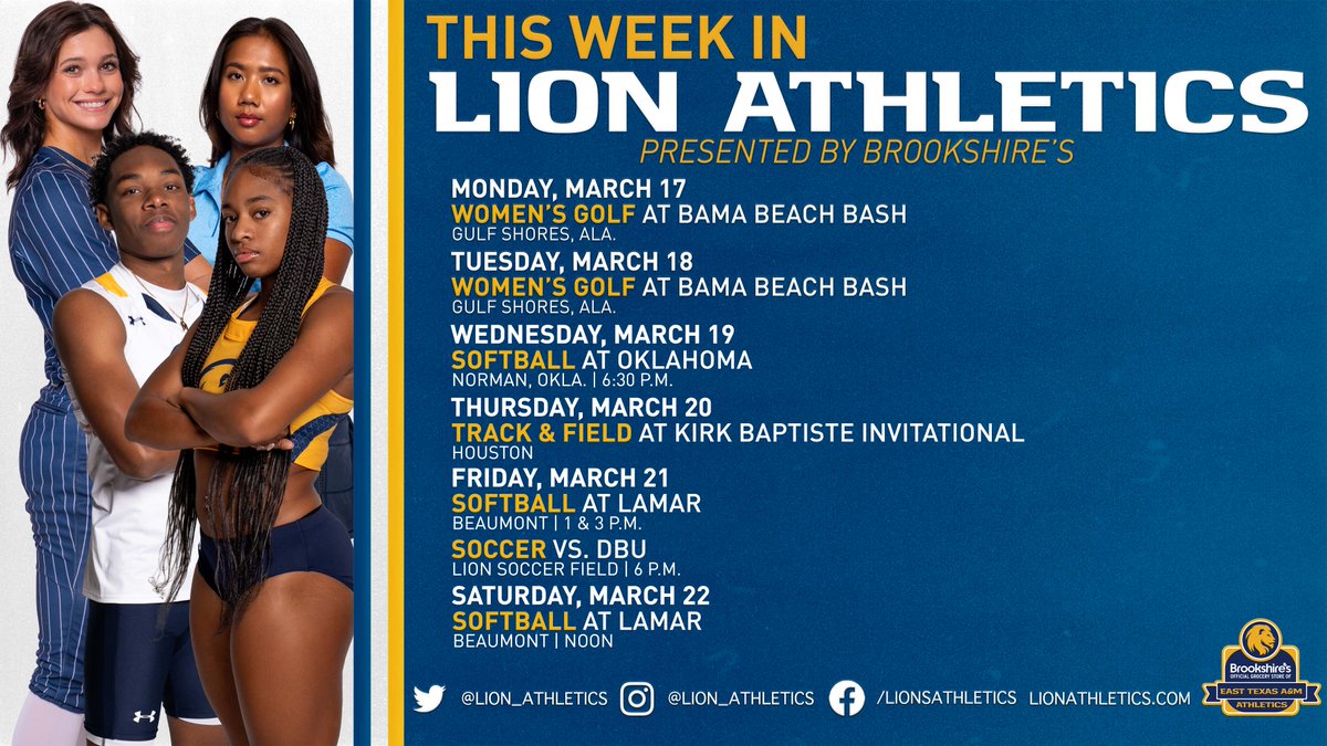 East Texas A&M Lion Athletics (@lion_athletics) on Twitter photo This Week In Lion Athletics presented by Brookshire's
<a href="/Lion_Track/">East Texas A&M Track & Field & Cross Country</a> begins outdoor season, <a href="/Lion_Softball/">East Texas A&M Softball</a> heads to four-time defending national champions, <a href="/Lion_WGolf/">East Texas A&M Women's Golf</a> continues week in Alabama, <a href="/Lion_WSOC/">East Texas A&M Soccer</a> begins spring season at home! #HailET This Week In Lion Athletics presented by Brookshire's
<a href="/Lion_Track/">East Texas A&M Track & Field & Cross Country</a> begins outdoor season, <a href="/Lion_Softball/">East Texas A&M Softball</a> heads to four-time defending national champions, <a href="/Lion_WGolf/">East Texas A&M Women's Golf</a> continues week in Alabama, <a href="/Lion_WSOC/">East Texas A&M Soccer</a> begins spring season at home! #HailET