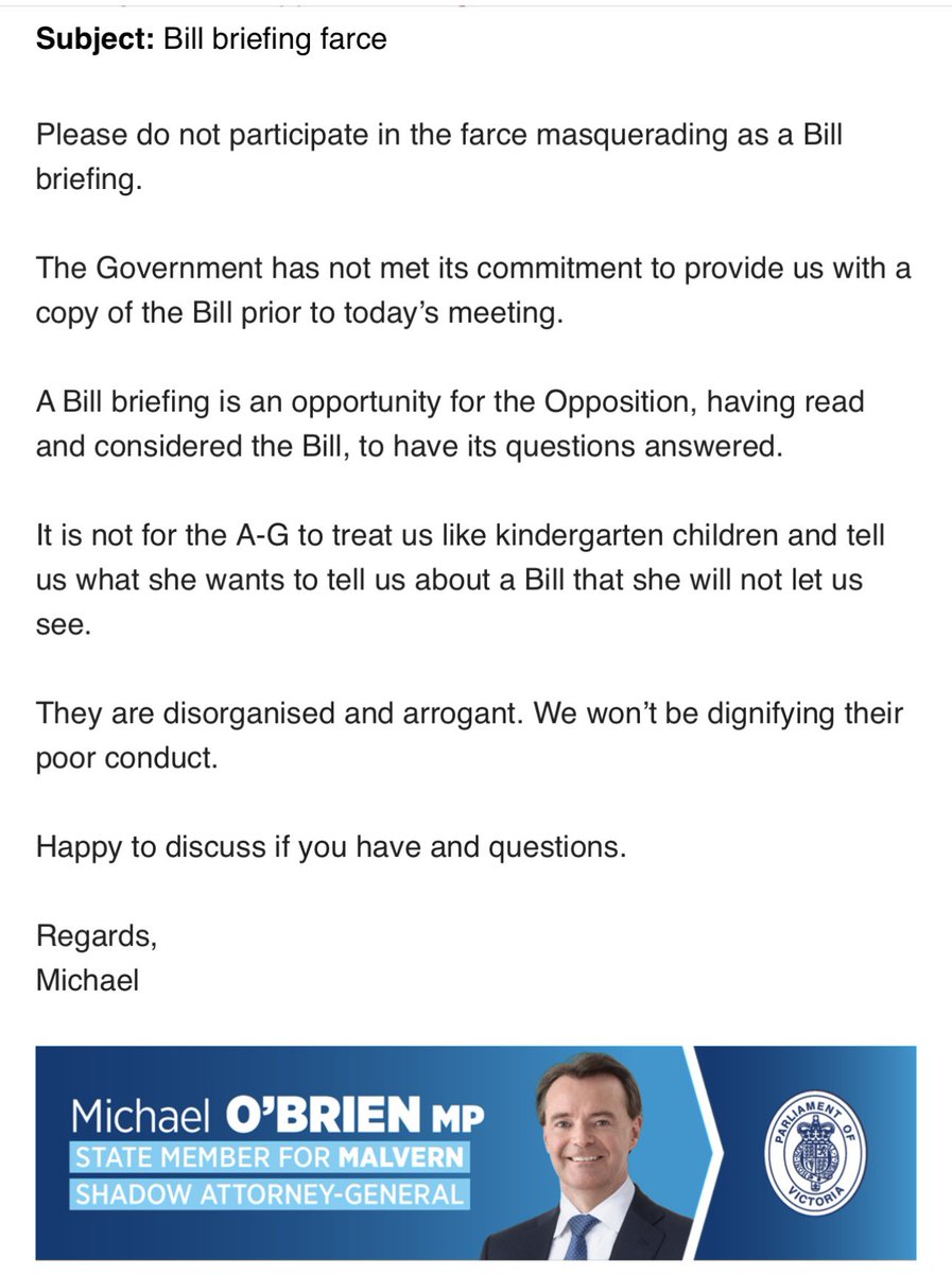 Shadow AG Michael O’Brien has cut short a briefing with gov on its new bail laws after the government refused to hand over a copy of the legislation.

He’s just sent this email to colleagues, accusing AG Sonya Kilkenny of treating the oppo like “kindergarten children”. #springst