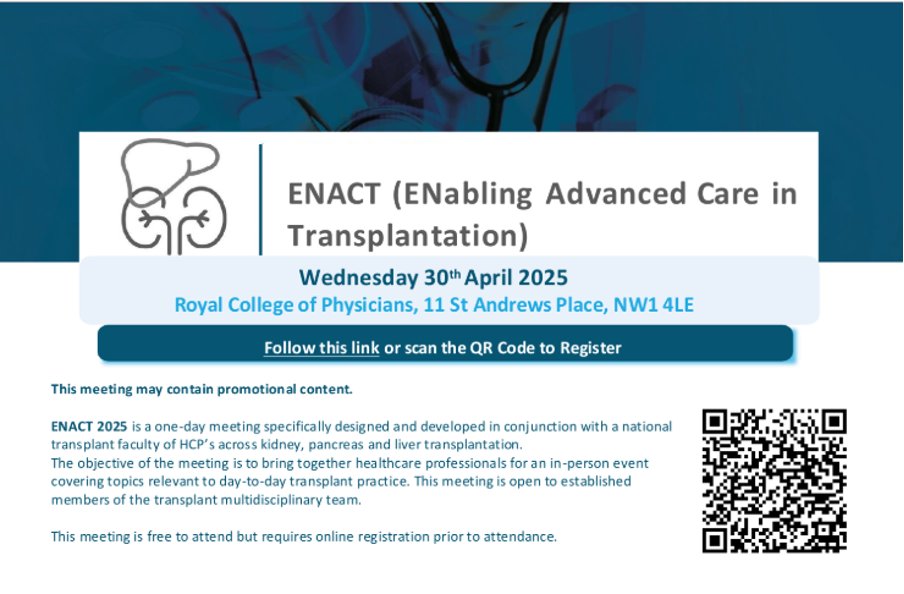 Join us at ENACT 2025, an in-person meeting on kidney and liver transplantation!
·  Agenda created by leading Transplant experts
·  Covers practical insights for daily practice
·  Open to all Transplant MDT members
Click here or scan the QR code to register on the CFS website