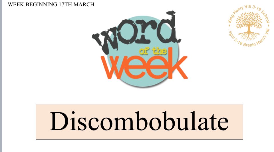 KHSMiddlePhase's tweet photo. Word of the week: Discombobulate 😊 Use this to expand your vocabulary in your writing or conversation this week! Merit points to be gained remember 👏 @KingHenrySchool https://t.co/LeBvpTXQxg