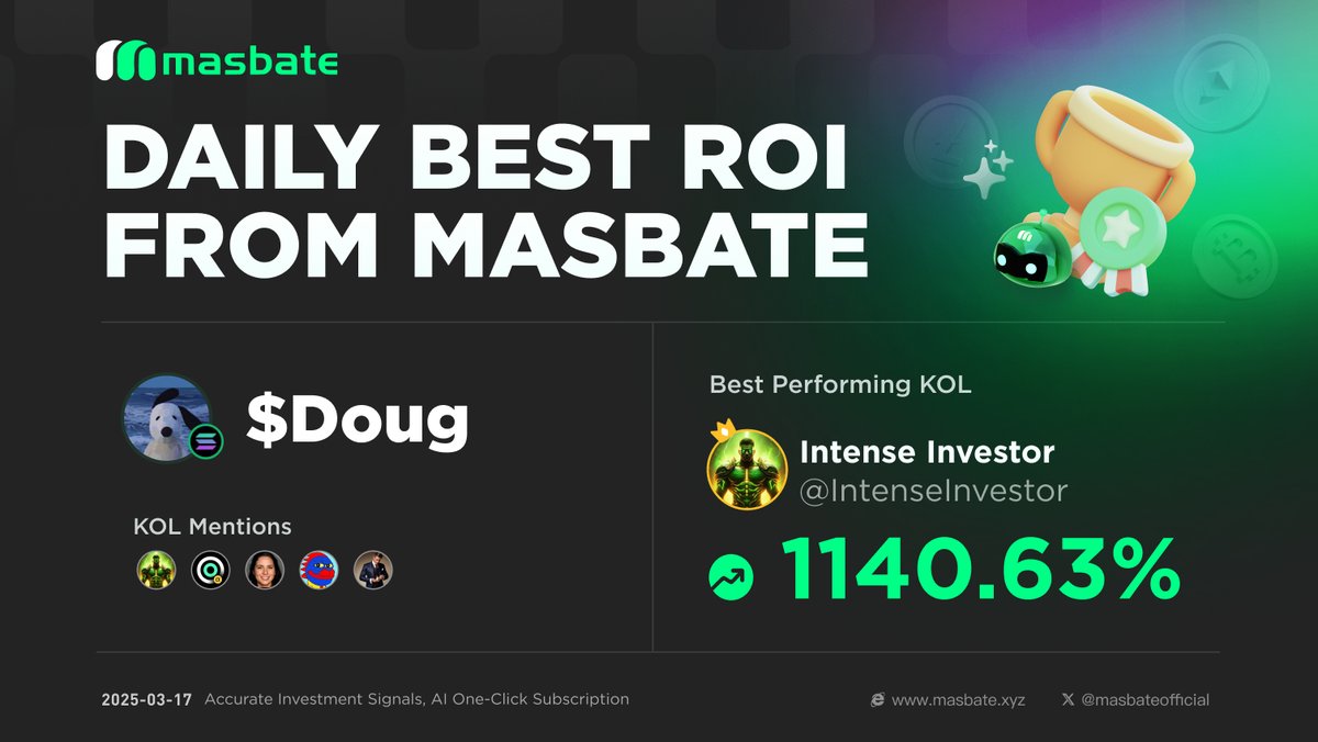 masbateofficial's tweet image. In the last 24 hours, Masbate captured investment signals proven to be with high returns.  
💎 $doug
🔥 Best performing KOL:@IntenseInvestor 📈1140.63%
📷 Find more precise investment signals:masbate.xyz
#masbate #Solana  #memecoin