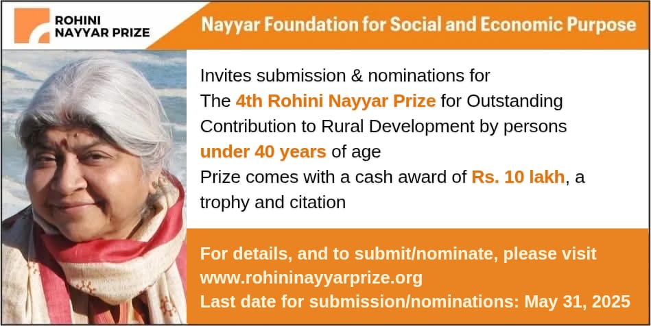 Attention all persons below 40 years of age engaged in rural development work. The 2025 Rohini Nayyar prize announced and applications invited