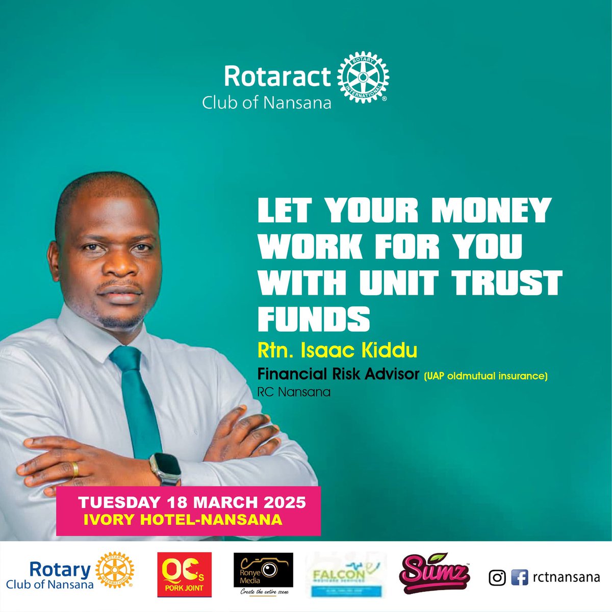 Invest smarter, not harder! 📈💰
Join the Rotaract Club of Nansana for a powerful session on Unit Trust Funds with Rtn. Isaac Kiddu.
📅 Date: 18th March 2025
📍 Venue: Ivory Hotel - Nansana
Secure your seat today!”