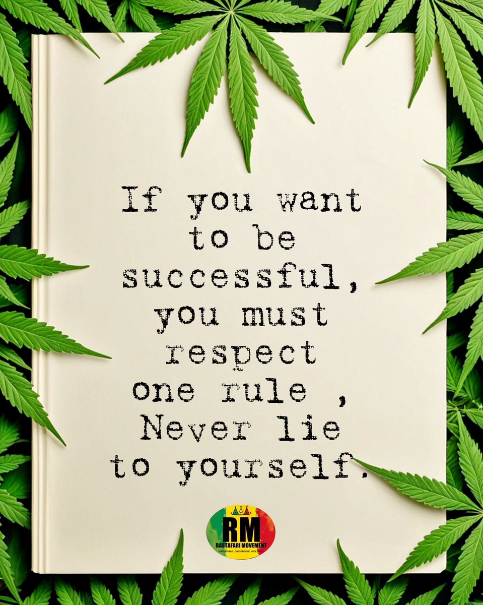 RastafariM's tweet photo. “If you want to be successful, you must RESPECT one rule , Never lie to YOURSELF.”

♥️💛💚 https://t.co/HVShNyX5hc