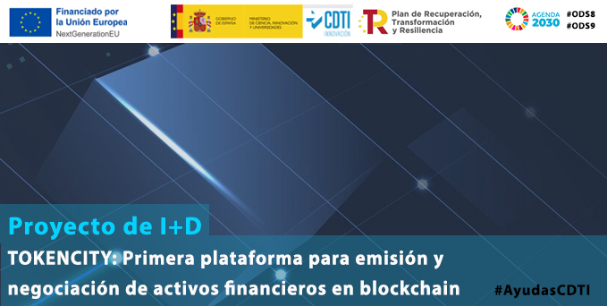 Promovemos la #innovación apoyando con #AyudasCDTI con proyectos como el de <a href="/token_city/">Token City</a> 👇

🔹Plataforma para emisión y negociación de activos financieros en #blockchain 👉 token-city.com/es

🎞️#NEOTEC: acortar.link/PGAvBD

#AyudandoCrearFuturo
#MRR #Agenda2030 #ODS8