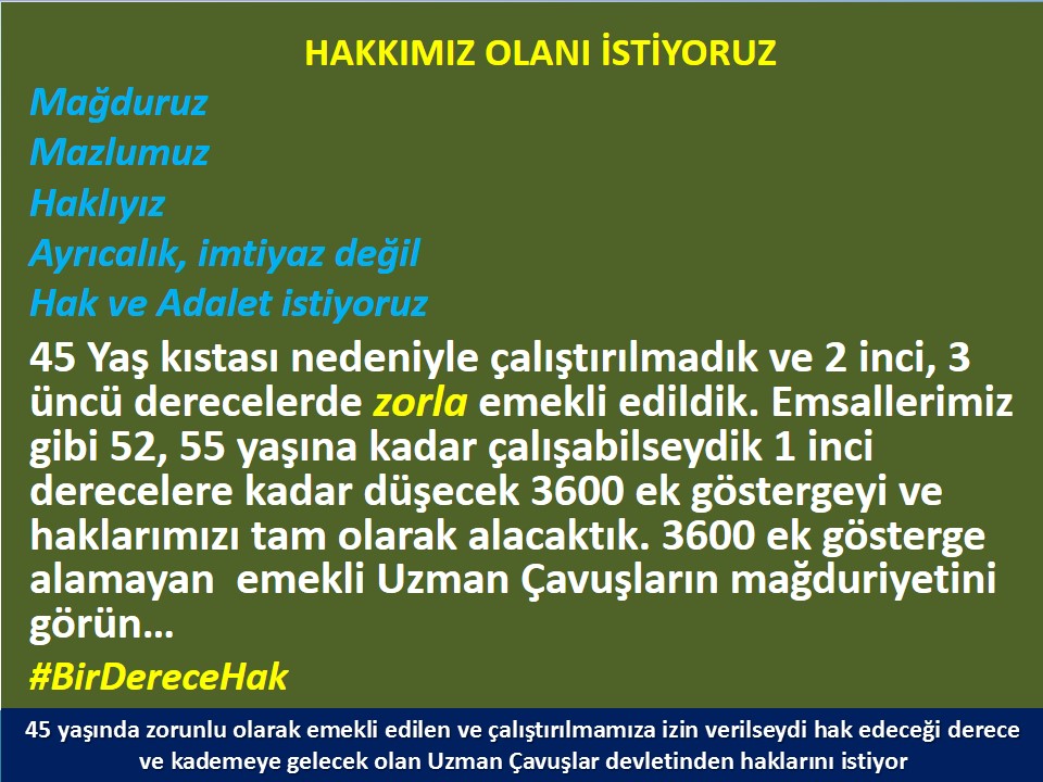 #UzmanÇavuş
#BirDereceHak
<a href="/RTErdogan/">Recep Tayyip Erdoğan</a>
<a href="/tcsavunma/">T.C. Millî Savunma Bakanlığı</a>
<a href="/hulusiakarmedya/">Hulusi AKAR</a>
<a href="/Akparti/">AK Parti</a>
<a href="/nacibostanci/">M. Naci Bostancı</a>
<a href="/akbasogluemin/">Av. M.Emin AKBAŞOĞLU 🇹🇷</a>
<a href="/AliYerlikaya/">Ali Yerlikaya</a>
<a href="/UlviYonter/">Dr.İzzet Ulvi YÖNTER</a>
<a href="/dbdevletbahceli/">Devlet Bahçeli</a>
<a href="/mustafaelitas/">Mustafa Elitaş</a>
<a href="/UlviYonter/">Dr.İzzet Ulvi YÖNTER</a>
<a href="/erkanakcay45/">Erkan Akçay</a>
<a href="/dijital/">Dijital</a>
<a href="/alitilkici38/">Ali Tilkici 🇹🇷</a>
<a href="/HMBakanligi/">T.C. Hazine ve Maliye Bakanlığı</a>