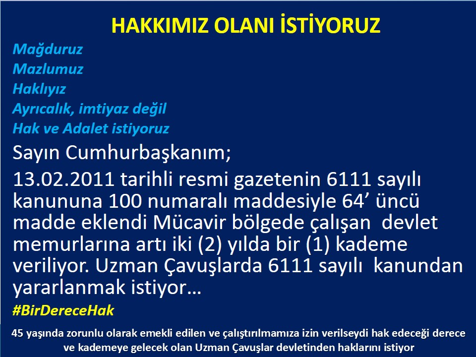 #UzmanÇavuş
#BirDereceHak
<a href="/RTErdogan/">Recep Tayyip Erdoğan</a>
<a href="/tcsavunma/">T.C. Millî Savunma Bakanlığı</a>
<a href="/hulusiakarmedya/">Hulusi AKAR</a>
<a href="/Akparti/">AK Parti</a>
<a href="/nacibostanci/">M. Naci Bostancı</a>
<a href="/akbasogluemin/">Av. M.Emin AKBAŞOĞLU 🇹🇷</a>
<a href="/AliYerlikaya/">Ali Yerlikaya</a>
<a href="/UlviYonter/">Dr.İzzet Ulvi YÖNTER</a>
<a href="/dbdevletbahceli/">Devlet Bahçeli</a>
<a href="/mustafaelitas/">Mustafa Elitaş</a>
<a href="/UlviYonter/">Dr.İzzet Ulvi YÖNTER</a>
<a href="/erkanakcay45/">Erkan Akçay</a>
<a href="/dijital/">Dijital</a>
<a href="/alitilkici38/">Ali Tilkici 🇹🇷</a>
<a href="/HMBakanligi/">T.C. Hazine ve Maliye Bakanlığı</a>