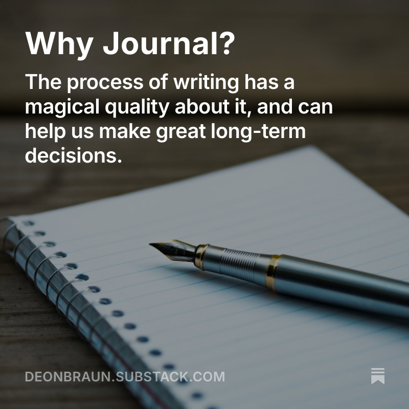 Why Journal? 
Developing a daily habit of writing/mind dumping may be the best way to sharpen your focus and resolve challenges that you're battling to resolve in the realm of your mind only. 
A short (4 min) article to inspire you.
open.substack.com/pub/deonbraun/…
