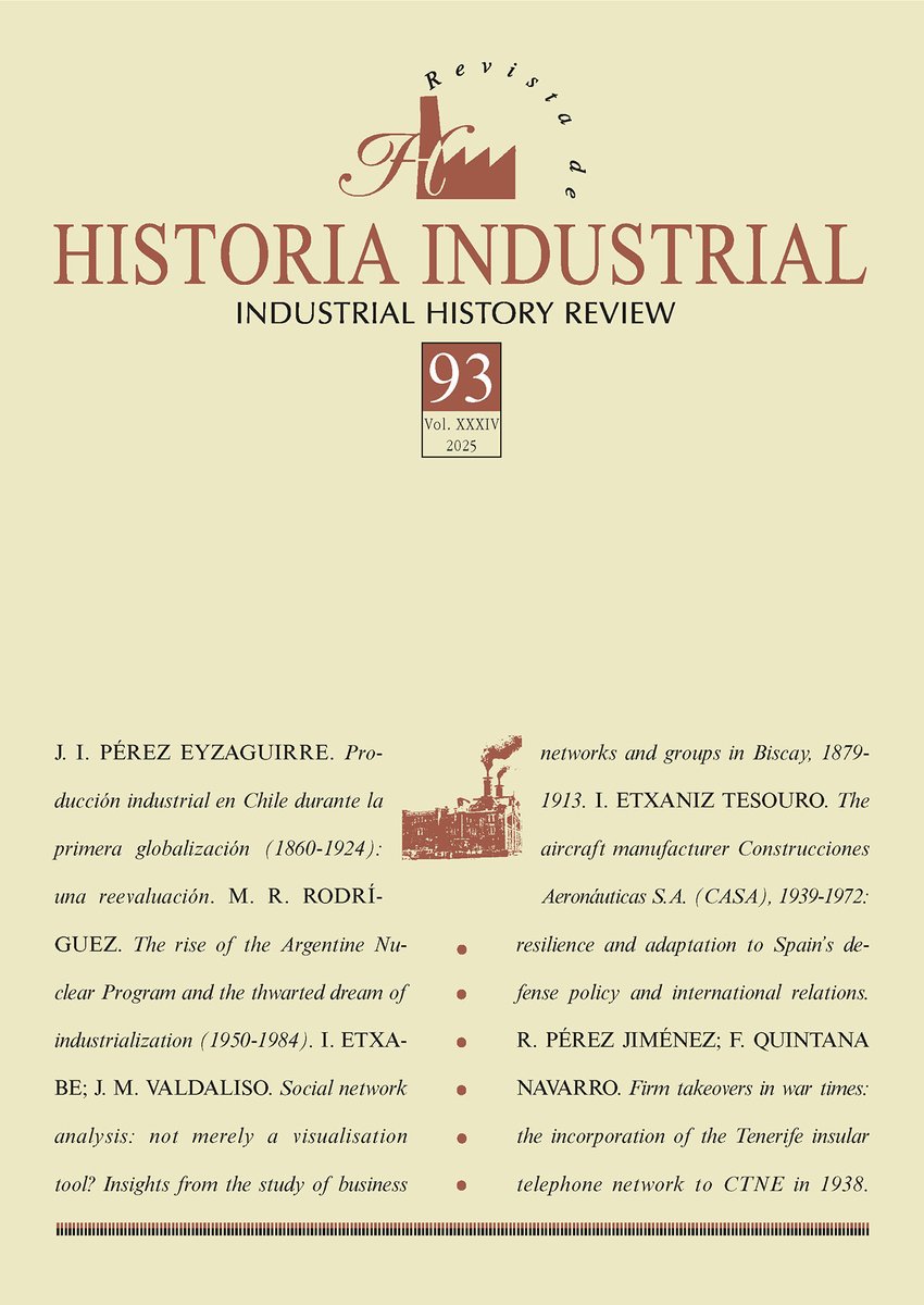 📢Vol. 34 No. 93 (2025) of <a href="/rhi_ihr/">Industrial History Review</a> is out! This issue covers industrial performance in Chile, nuclear energy &amp; industry in Argentina, firms' resilience in Spain, business networks in the Basque country &amp; telecom takeover in the Canary Islands: revistes.ub.edu/index.php/Hist…