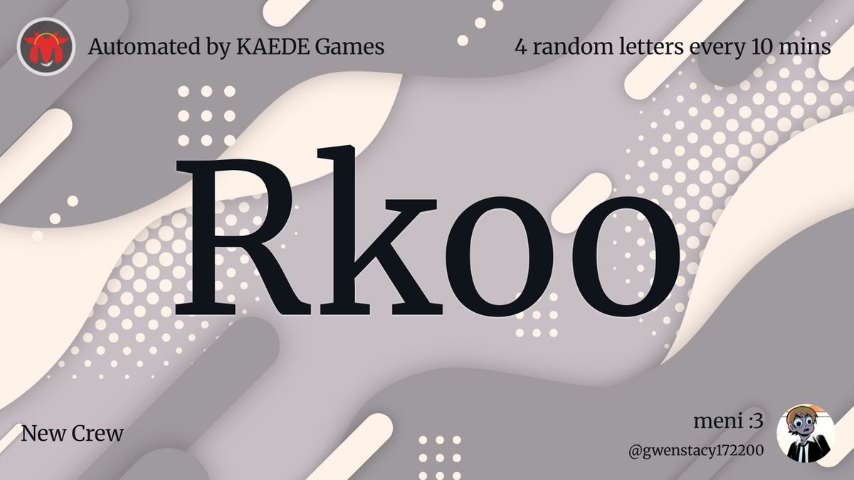 4 random letters every 10 mins tweet media