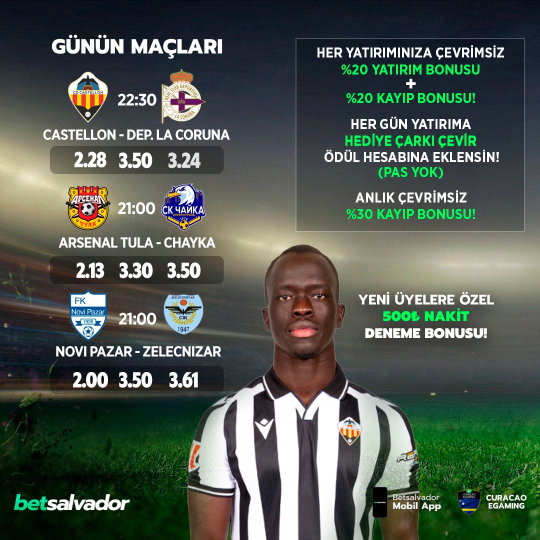 ✅ GÜNÜN KAZANDIRAN MAÇLARINA BAHSİNİ YAP!

⚽️Castellon - Dep. La Coruna
⚽️Arsenal Tula - Chayka
⚽️Novi Pazar - Zelecnizar

🎁 Spor Bahisleri için %20 ÇEVRIMSIZ YATIRIM BONUSU olası kaybına %10 KAYIP BONUSUNU Al!

cutt.ly/BetsalvadorGir…