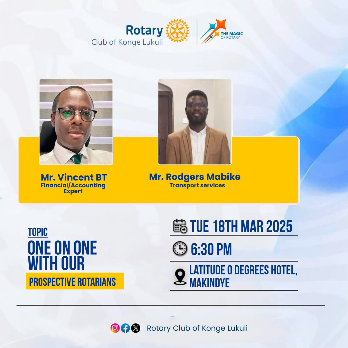 Dear all,

Come join us for an engaging session as we get to know our prospective Rotarians better on their journey to becoming part of the world’s best fraternity. ✨✨

📅 18th March 2025
⏰ 6:30 PM
📍 Latitude 0 Hotel, Makindye, Kizungu

Come, connect, and be inspired..!!