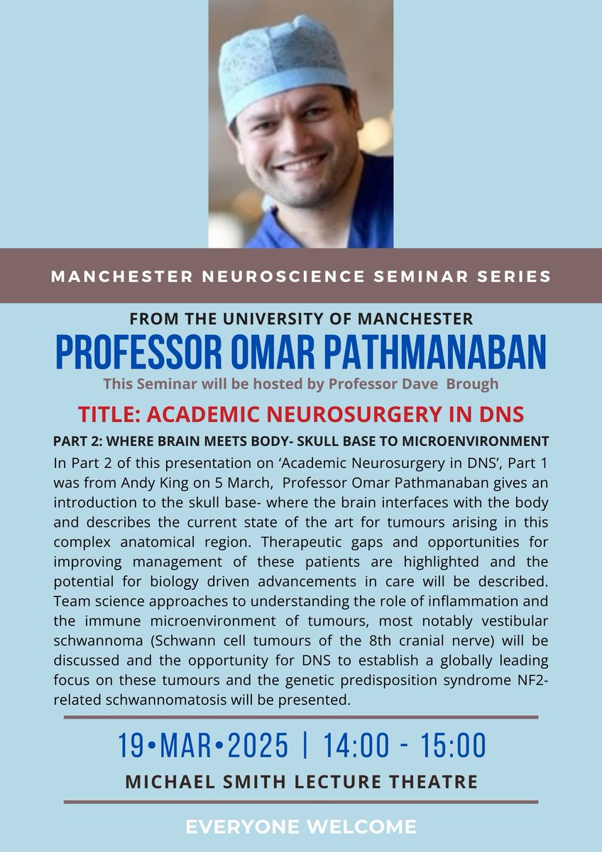 The next seminar in our series is on Wednesday 19th March at 2pm, presented by Consultant Neurosurgeon Prof Omar Pathmanaban and hosted by our Head of Division Prof Dave Brough. Details on poster - all welcome! 🧠#neuroscienceseminar #neuroscience #manchesterneuroscience