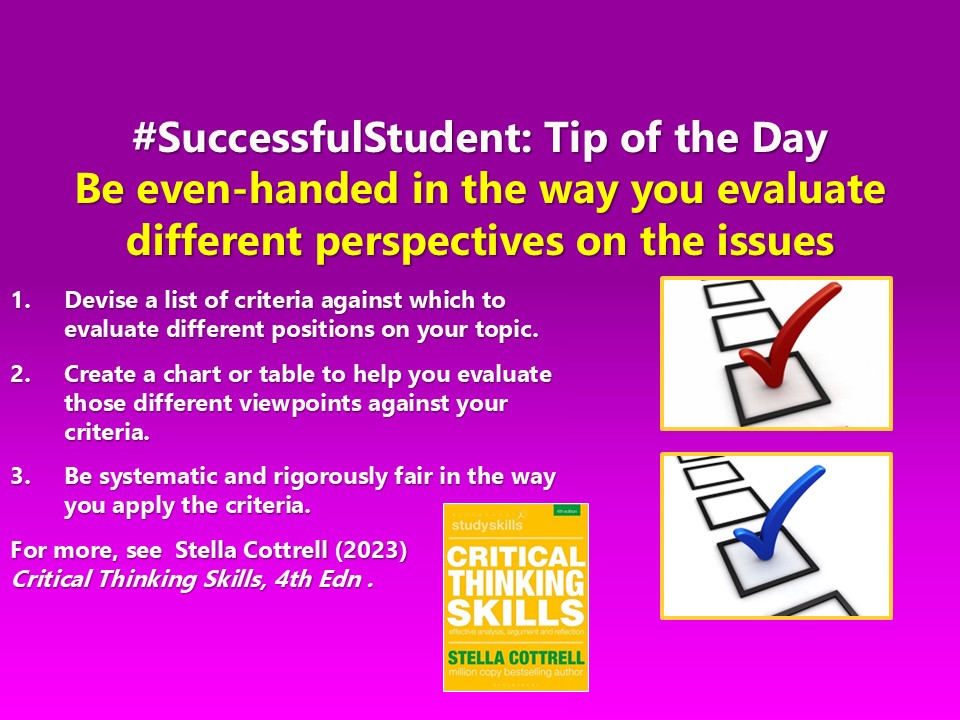 Stella Cottrell (@cottrell_study) on Twitter photo #SuccessfulStudent Be even-handed in the way you evaluate different perspectives on the issues #Students #student #study #studying #studentlife #studygram #studyplus <a href="/BloomsburyStudy/">Bloomsbury Study Skills</a> #college #collegelife #assignments #assignment #essays #essay #amwriting #unilife #uni #SuccessfulStudent Be even-handed in the way you evaluate different perspectives on the issues #Students #student #study #studying #studentlife #studygram #studyplus <a href="/BloomsburyStudy/">Bloomsbury Study Skills</a> #college #collegelife #assignments #assignment #essays #essay #amwriting #unilife #uni