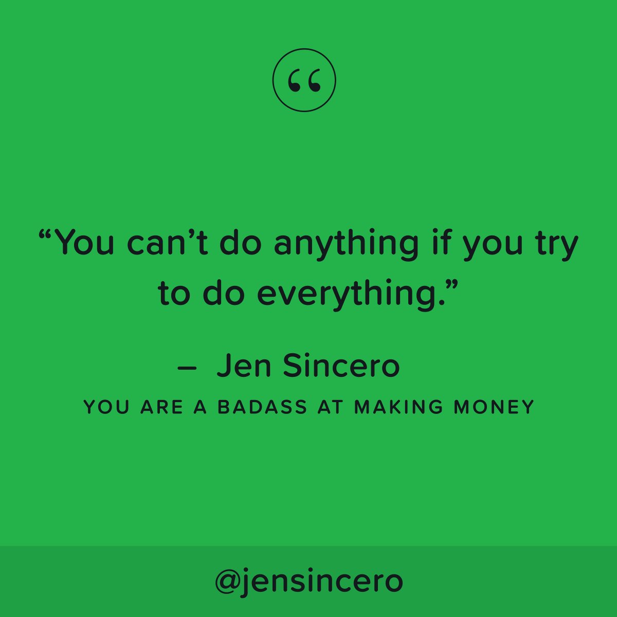 If you're all over the place, you're half-assing a bunch of different things instead of kicking ass at one thing. #youareabadass #QOTD #MondayMotivation #MondayThoughts