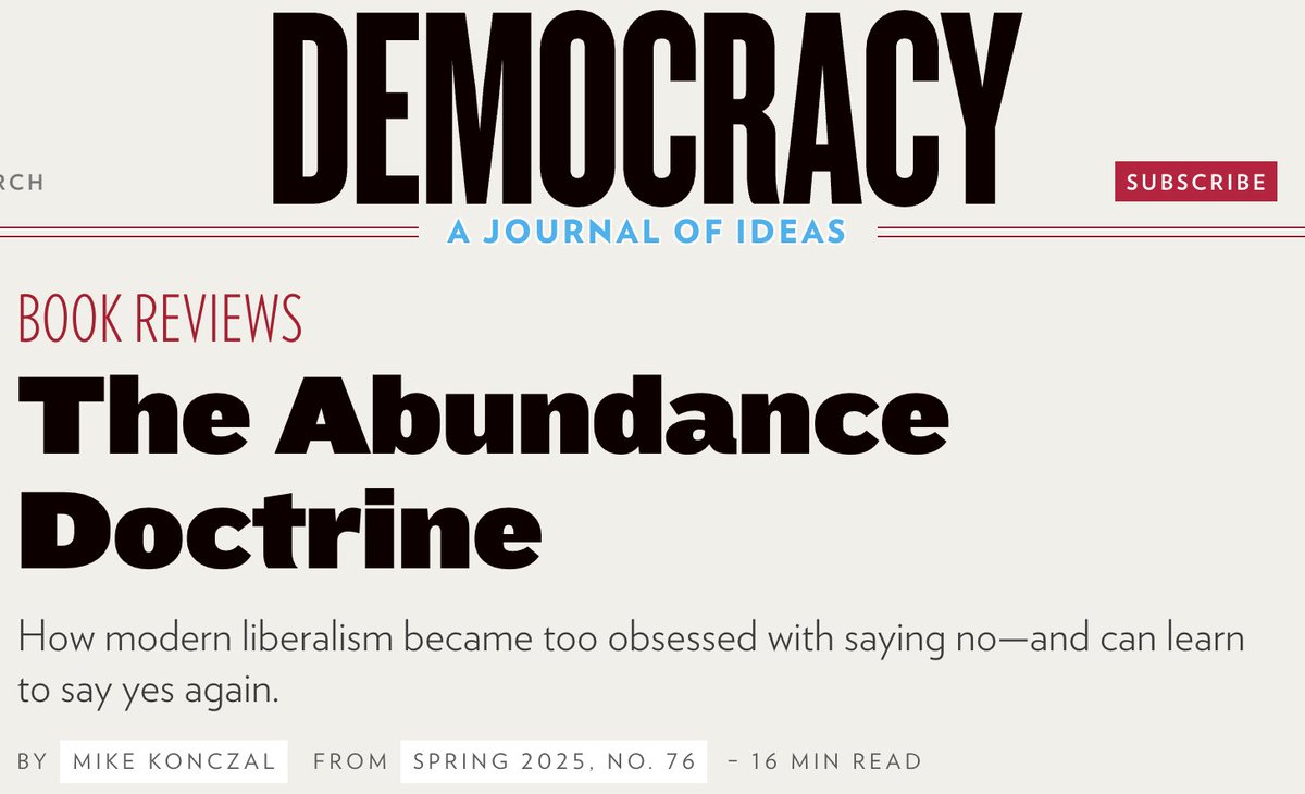 Mike Konczal (@mtkonczal) on Twitter photo I have a long review of Abundance by <a href="/ezraklein/">Ezra Klein</a> and <a href="/DKThomp/">Derek Thompson</a> and Why Nothing Works by <a href="/MarcDunkelman/">Marc J. Dunkelman</a> in <a href="/DemJournal/">Democracy Journal</a>.
It was written in late January, in a different world, and even then some stuff was on the cutting room floor. Here's some additional thoughts in a thread. /1 I have a long review of Abundance by <a href="/ezraklein/">Ezra Klein</a> and <a href="/DKThomp/">Derek Thompson</a> and Why Nothing Works by <a href="/MarcDunkelman/">Marc J. Dunkelman</a> in <a href="/DemJournal/">Democracy Journal</a>.
It was written in late January, in a different world, and even then some stuff was on the cutting room floor. Here's some additional thoughts in a thread. /1