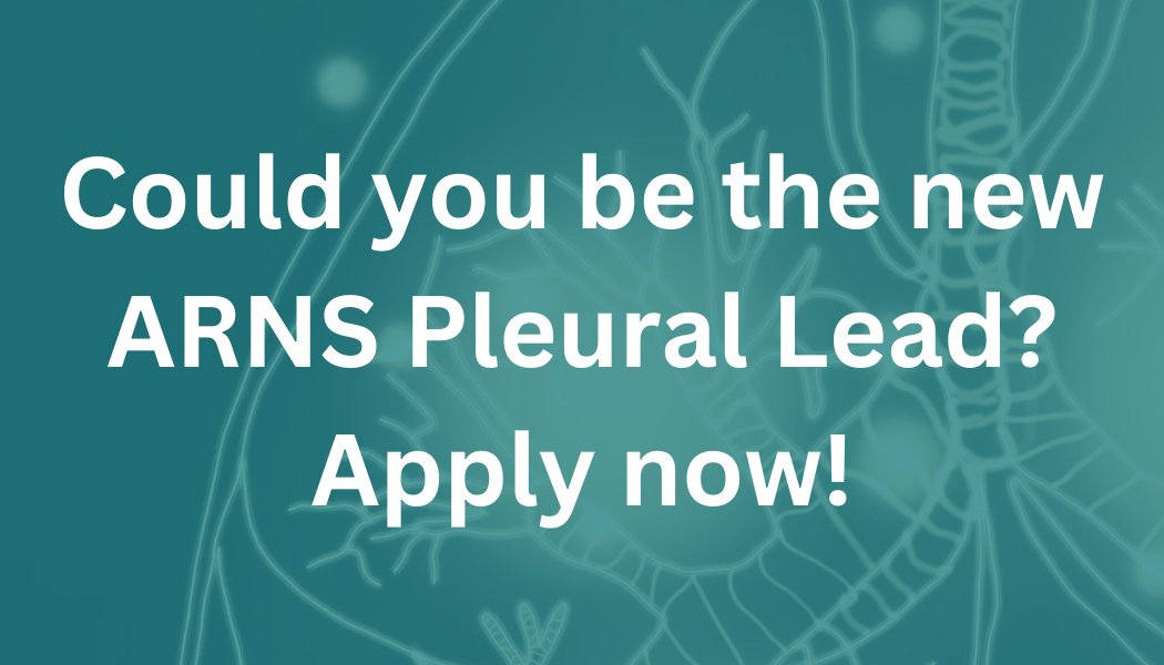 Are you a current member of ARNS and working in a pleural disease setting? We’re recruiting for a Pleural Lead to join us! Please click here to find out more about this role and how to apply - shorturl.at/5PSAU