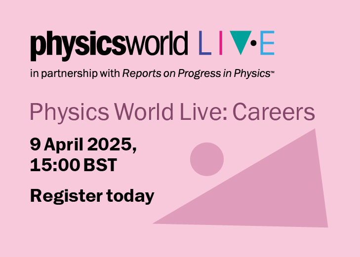 IOPProgressin's tweet image. Introducing @PhysicsWorld Live: Careers! 

📅Wednesday 9th April 2025
⏰15:00 BST

What can you do with a physics degree? Have experts guide you through the careers maze! 

Join this free webinar to explore the sheer breadth of options with your degree: ow.ly/Jjpl50VhaNS