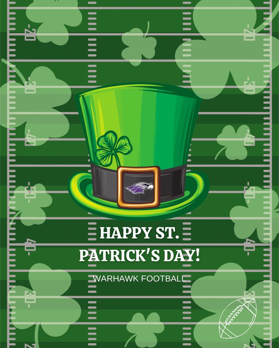 Happy St. Patrick’s Day from Warhawk Football 🏈 ☘️!