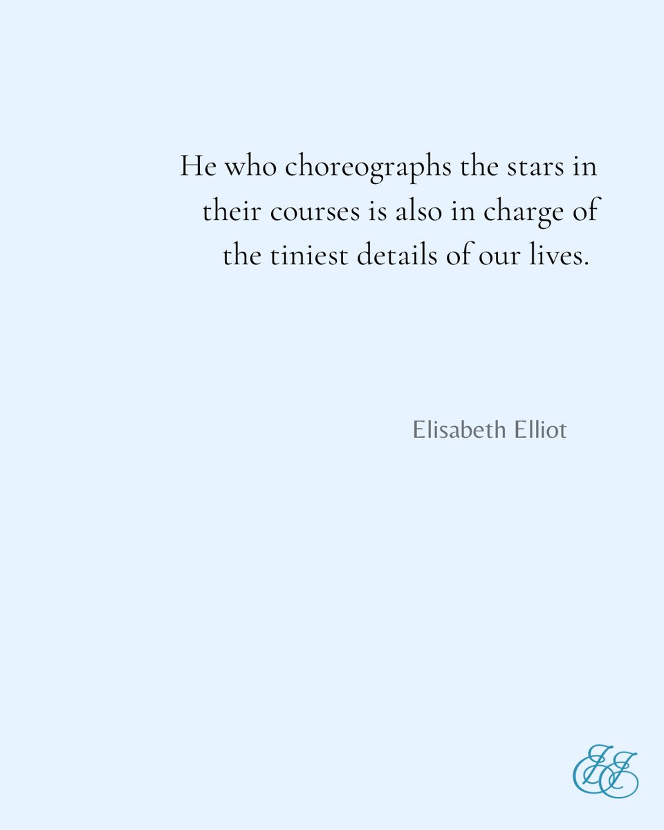 “He who choreographs the stars in their courses is also in charge of the tiniest details of our lives.” Elisabeth Elliot
“It is He who sits above the circle of the earth…who stretches out the heavens like a curtain, and spreads them out like a tent to dwell in.” Isaiah 40:22