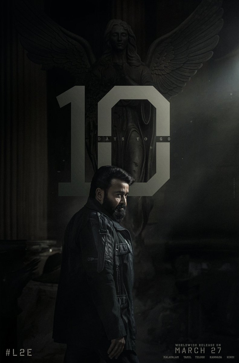 aashirvadcine's tweet photo. 10 days to go! #L2E #EMPURAAN In theatres worldwide from 27/03/25.

Malayalam | Tamil | Hindi | Telugu | Kannada 

#March27 
@mohanlal 
#MuraliGopy @antonypbvr @aashirvadcine @GokulamGopalan @GokulamMovies #VCPraveen #BaijuGopalan #Krishnamoorthy @DreamBig_film_s @jsujithnair @AAFilmsIndia @SVC_Official @prithvirajprod #SureshBalaje #GeorgePius @ManjuWarrier4 @ttovino @Indrajith_S @deepakdev4u @sujithvasudev @vavanujumudeen #AkhileshMohan #NirmalSahadev #Mohandas #Silvastunt @Poffactio