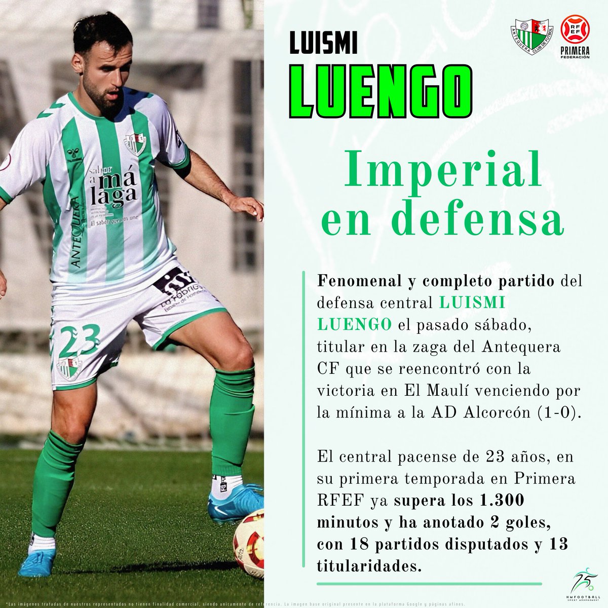 HMFootballSport's tweet image. 📰 Imperial el defensa central 𝗟𝗨𝗜𝗦𝗠𝗜 𝗟𝗨𝗘𝗡𝗚𝗢 @Luismiluengo3 en el reencuentro con la victoria del Antequera CF 🟢 ⚪.