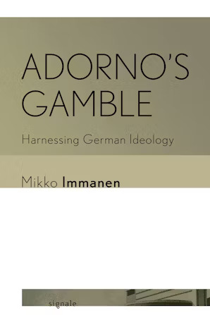 New review just published online in the Marx and Philosophy Review of Books:

Kyle Baasch on Mikko Immanen's Adorno’s Gamble: Harnessing German Ideology 

marxandphilosophy.org.uk/reviews/22023_…