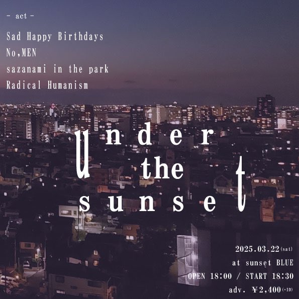 kaedekatie's tweet photo. 📣ライブ情報

🎂Sad Happy Birthdays🎂 

3/22(土)
op18:00 / st18:30
前売2,400円(D代別)
susetBLUE @sunsetblue_ 

出演
⭐︎Sad Happy Birthdays @sadhappybdays 
⭐︎No,MEN
⭐︎sazanami in the park
⭐︎Radical Humanism

SHBのTシャツ来て集合してください✨

ご予約はDM📩まで https://t.co/q0Hps2b5Nh