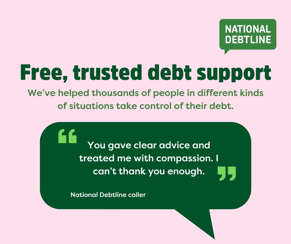We know being in debt can be hard to deal with but we're here and have been helping people in the UK with debt since 1987.

So if you're struggling with debt, we can help. Get free, impartial debt advice today

👉 nationaldebtline.org