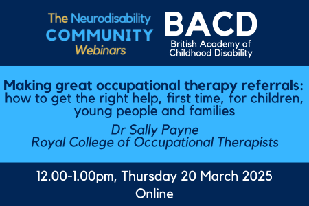 The Neurodisability Community (@tweets_tnc) on Twitter photo TNC session this Thurs, 20 March:
"Making great occupational therapy referrals" with <a href="/RCOT_Sally/">Professional Adviser Sally</a>
Find out how to make great referrals to enable CYP to access the level and type of OT they need to fulfil their potential and live full and happy lives.
bacdis.org.uk/events/tnc-mar… TNC session this Thurs, 20 March:
"Making great occupational therapy referrals" with <a href="/RCOT_Sally/">Professional Adviser Sally</a>
Find out how to make great referrals to enable CYP to access the level and type of OT they need to fulfil their potential and live full and happy lives.
bacdis.org.uk/events/tnc-mar…