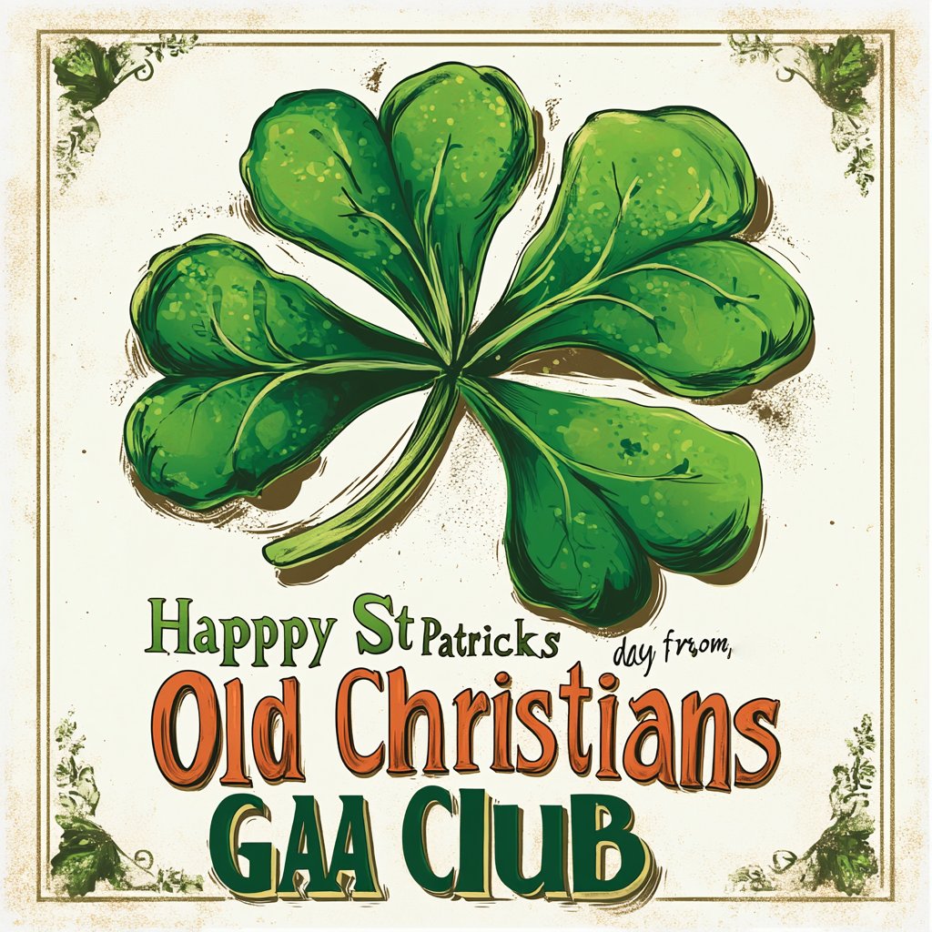 Lá Fhéile Pádraig sona, ó gach duine ag Club CLG na Sean-Chríostaithe.