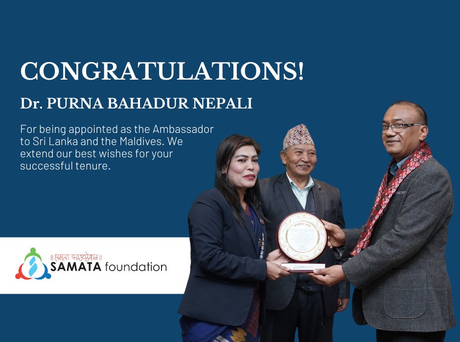 Congratulations, Dr. Purna Bahadur Nepali, For being appointed Ambassador to Sri Lanka and the Maldives. We extend our best wishes for your successful tenure.
