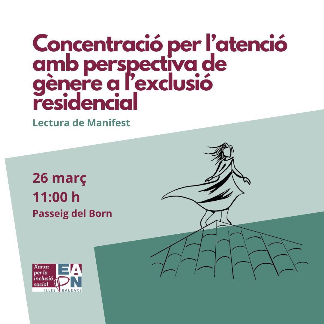 💥EAPN-Illes Balears convoca una concentració per l'atenció amb perspectiva de gènere 🧕👩🏾👵 a l'exclusió residencial 🏠!

📍Us esperam a totes i tots el dimecres, 26 de març, a les 11:00, al Passeig del Born (devora la Plaça de la Reina)!