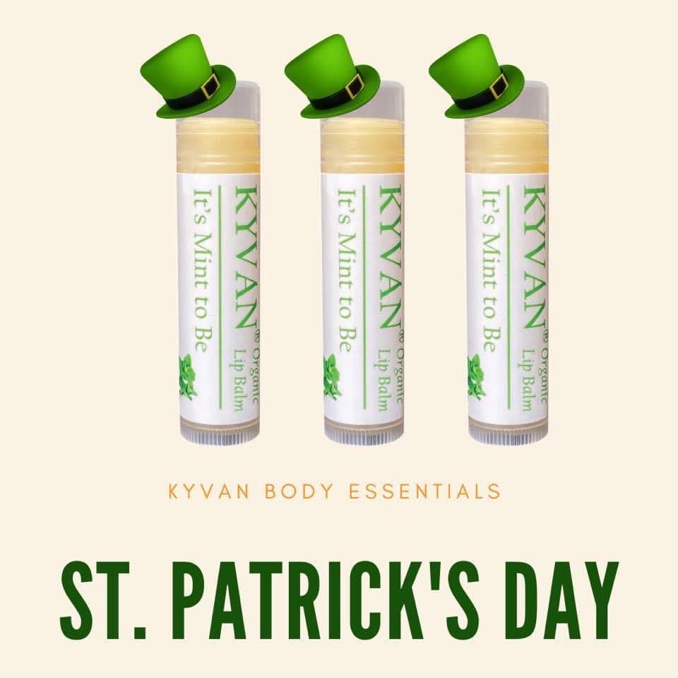 Happy St. Patrick’s Day
We’ve Got Green!
This St. Patrick’s Day, Enjoy our KYVAN It’s Mint To Be Lip Balms and save.

Enjoy 17% off + Free Shipping | Happy St. Patrick’s Day!

Use code: PADDY17

Valid: March 17-20th on our website
kyvanbodyessentials.com