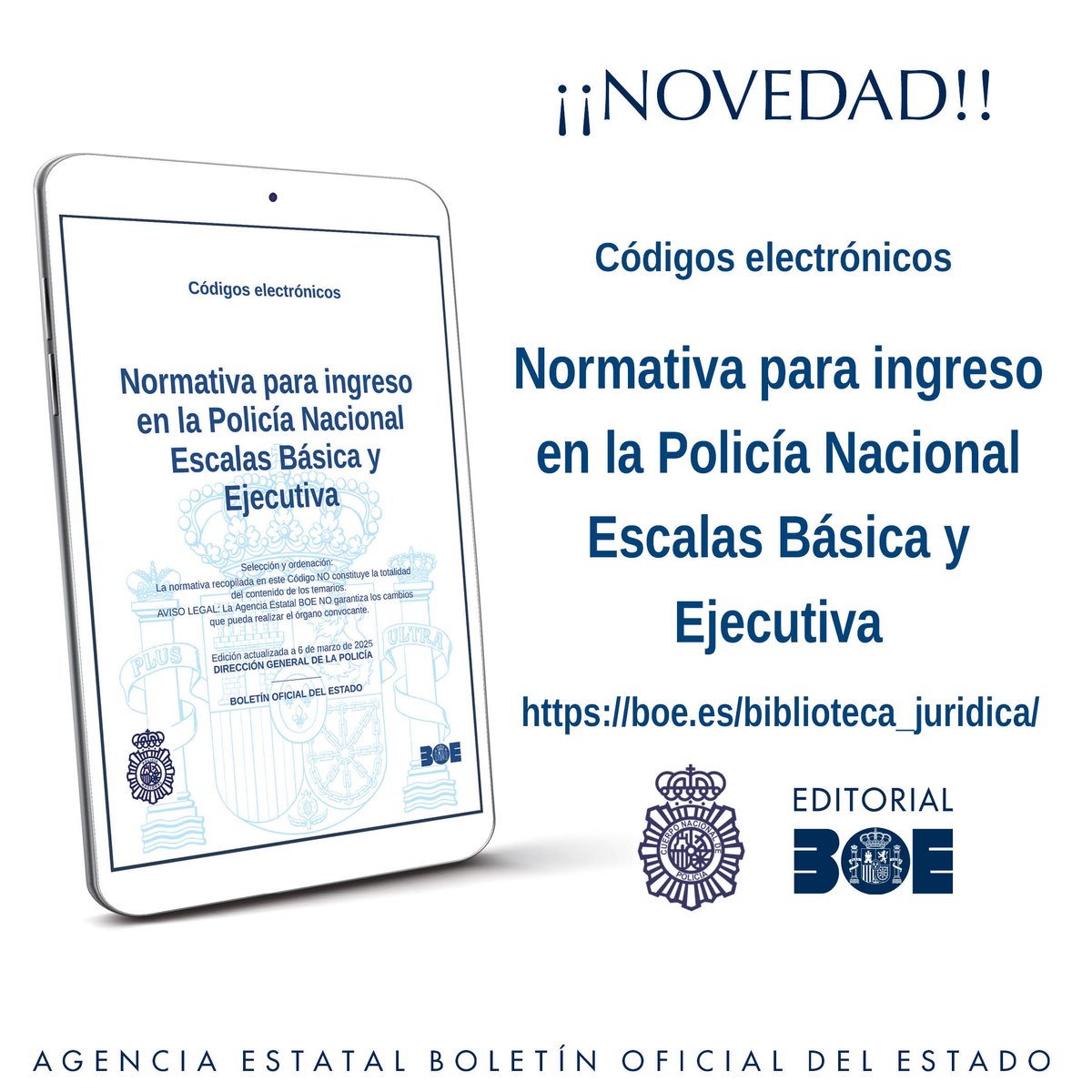 Nuevo #CodigosBOE Normativa para ingreso en la Policía Nacional Escalas Básica y Ejecutiva. 54 disposiciones en permanente actualización. Gratis en PDF y EPUB. Disponible en la Biblioteca Jurídica Digital de la sede del BOE #Oposiciones