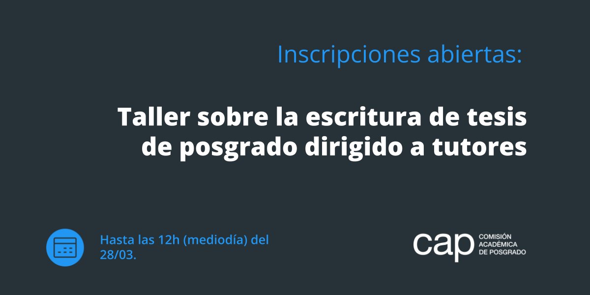 📢 Inscripciones abiertas hasta el 28/03 al Taller sobre la escritura de tesis de posgrado dirigido a tutores. El taller se impartirá los días 3 y 4 de abril de 17:30 a 20:30h. Más en formación en: cap.posgrados.udelar.edu.uy/cursos.php