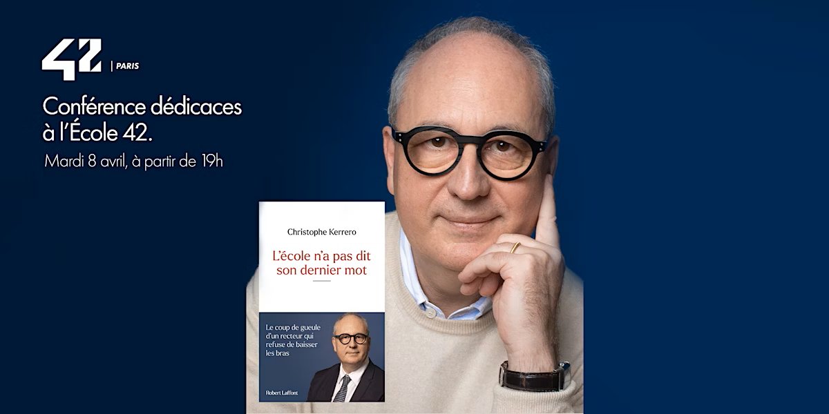 42born2code's tweet image. 📚 42 Paris reçoit le 8 avril Christophe Kerrero à l’occasion de la sortie de son nouveau livre “L’école n’a pas dit son dernier mot”.

📖 Conférence ouverte au public, suivie d’une session de dédicaces. Inscriptions obligatoire en amont : christophekerrero42paris.eventbrite.fr