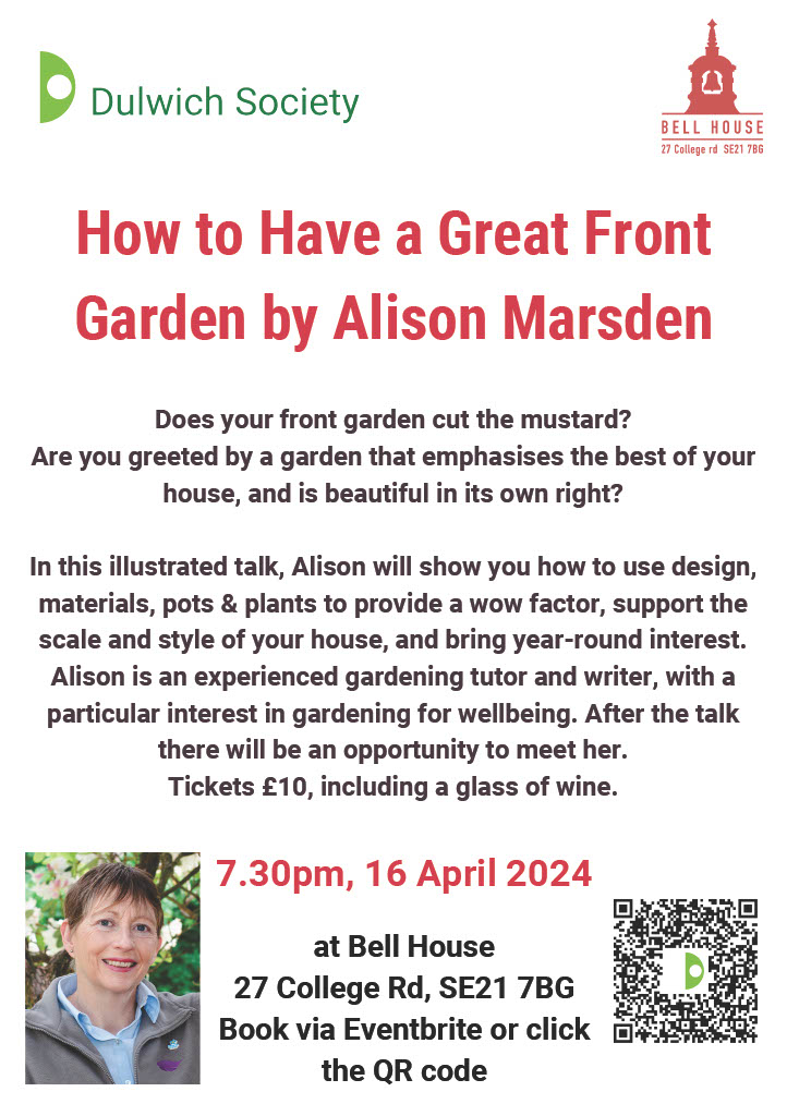 Join us for a talk by Alison Marsden on how to have a great front garden, 7.30pm on Wednesday 16th April at Bell House Dulwich. Tickets £10 includes a glass of wine. bit.ly/3DIVbYX